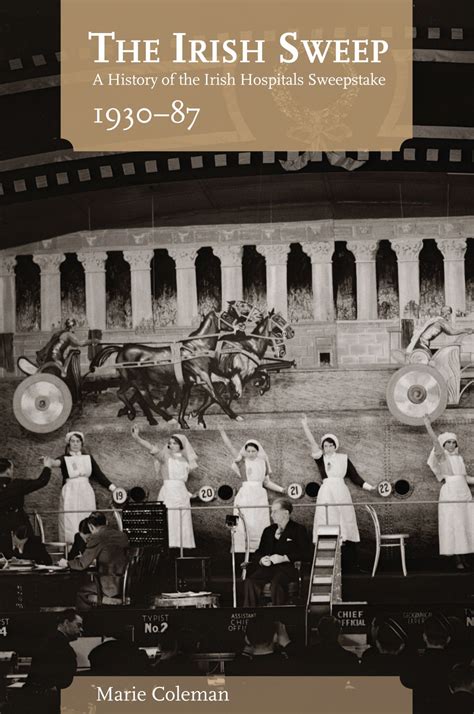 The Irish Sweep: A History of the Irish Hospitals Sweepstakes 1930.